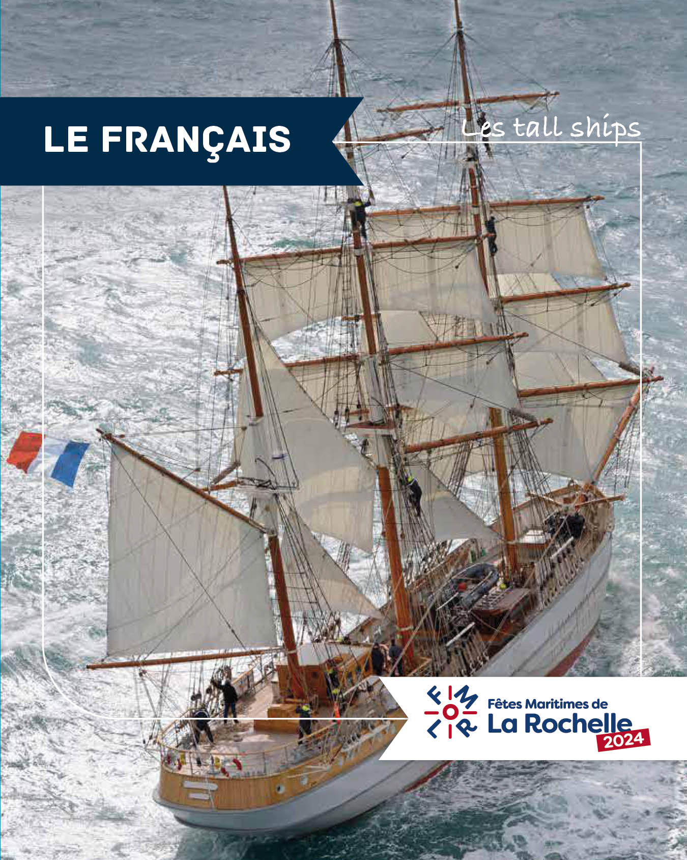 Visite des cinq grands voiliers durant les Fêtes maritimes de La Rochelle : le Belem, le Shtandart, le Français, le Morgenster et le Santa Maria Manuela