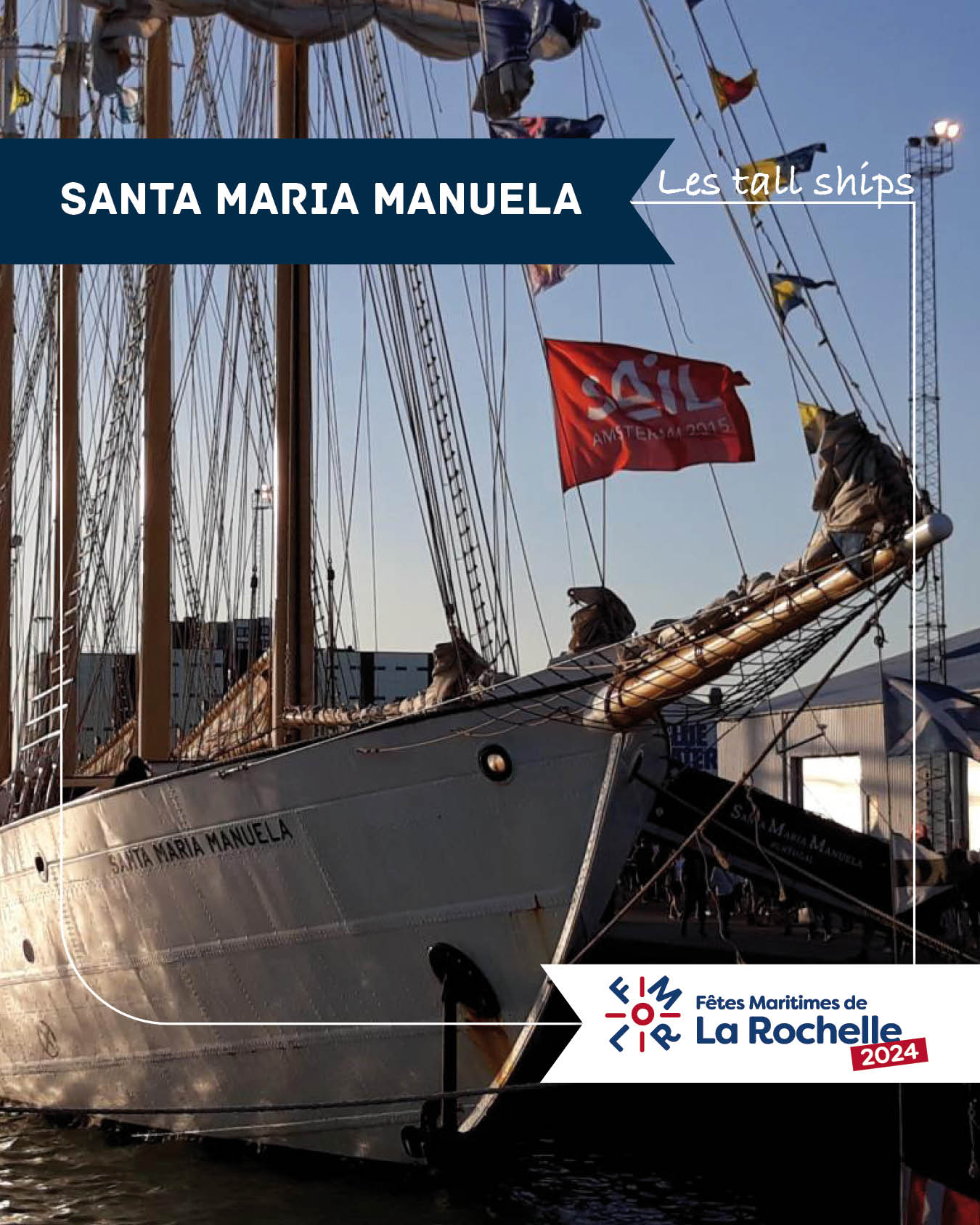 Visite des cinq grands voiliers durant les Fêtes maritimes de La Rochelle : le Belem, le Shtandart, le Français, le Morgenster et le Santa Maria Manuela